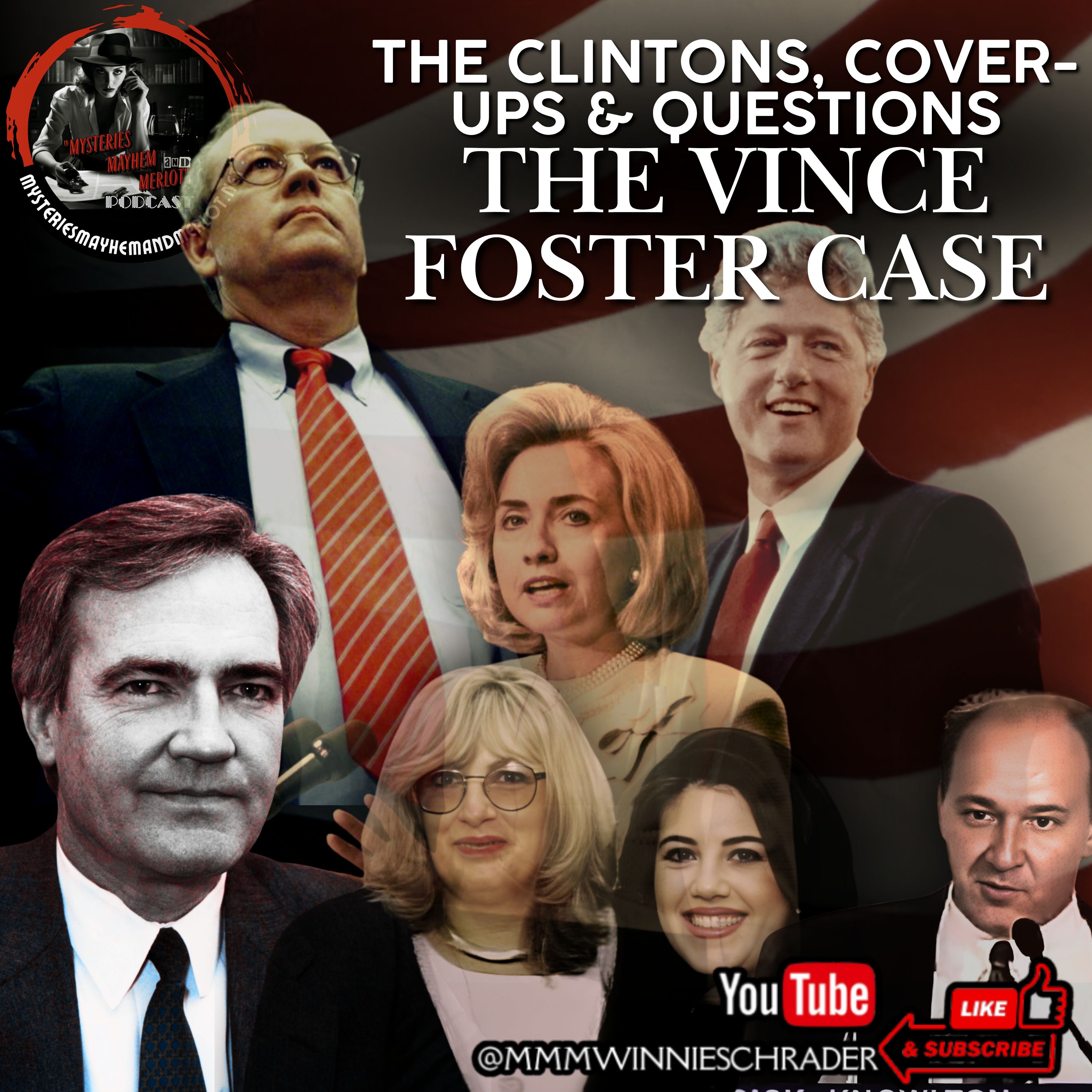THE CLINTONS, COVER-UPS & QUESTIONS: THE VINCE FOSTER CASE - MYSTERIES, MAYHEM & MERLOT
