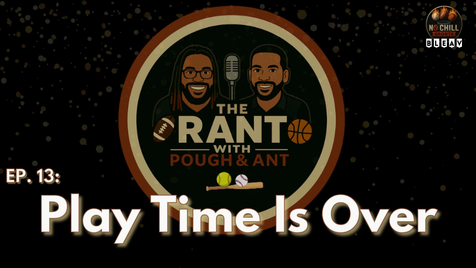 The Rant with Pough & Ant: Ep. 13