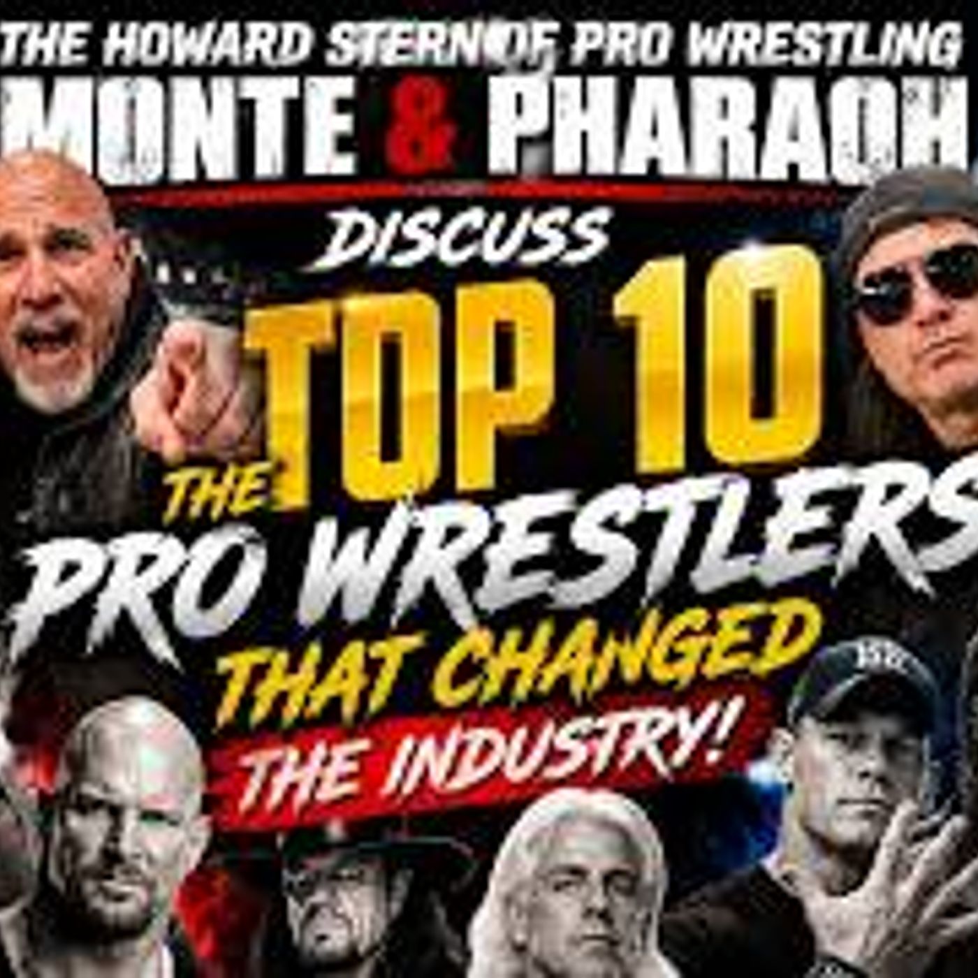 THE TOP 10 WRESTLERS WHO CHANGED THE INDUSTRY! episode artwork