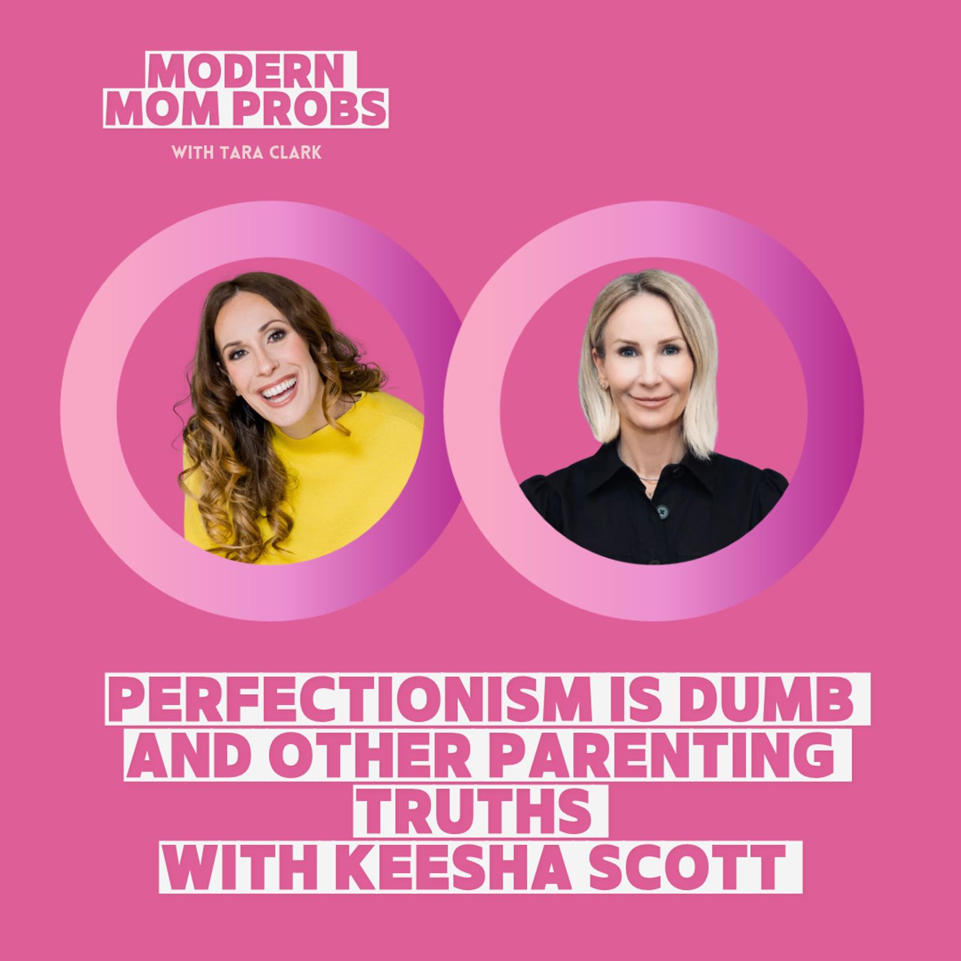 Perfectionism is Dumb and Other Parenting Truths with Keesha Scott episode artwork
