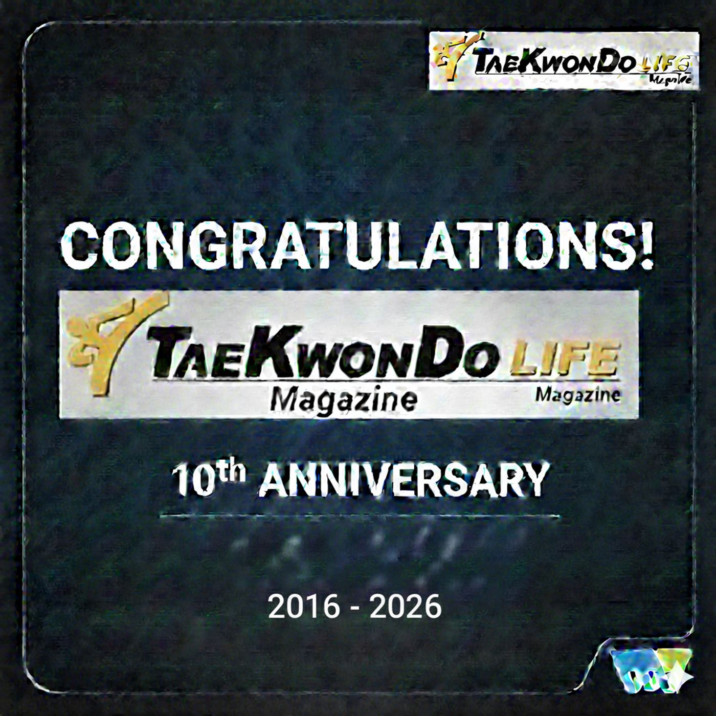 TKD LIFE'S 10TH ANNIVERSARY