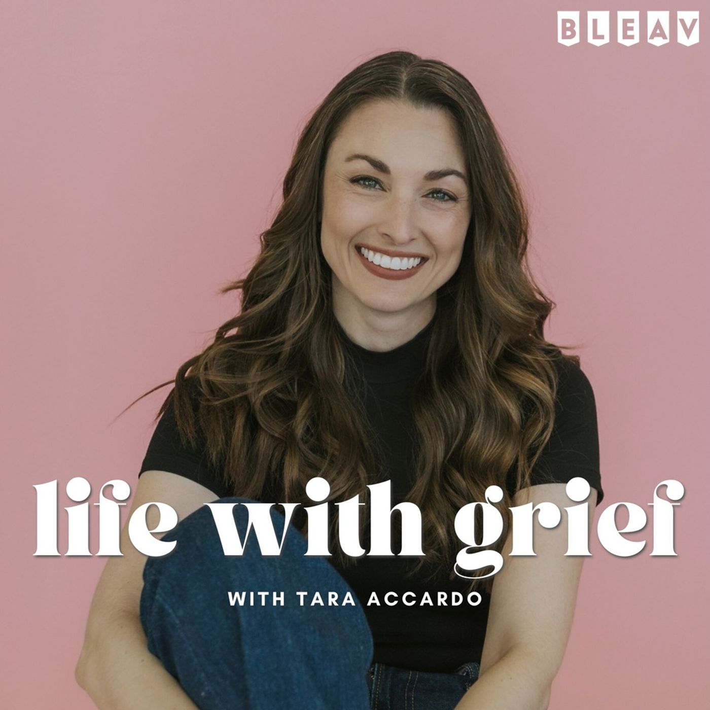 Life With Grief Podcast | Grief Support Podcast