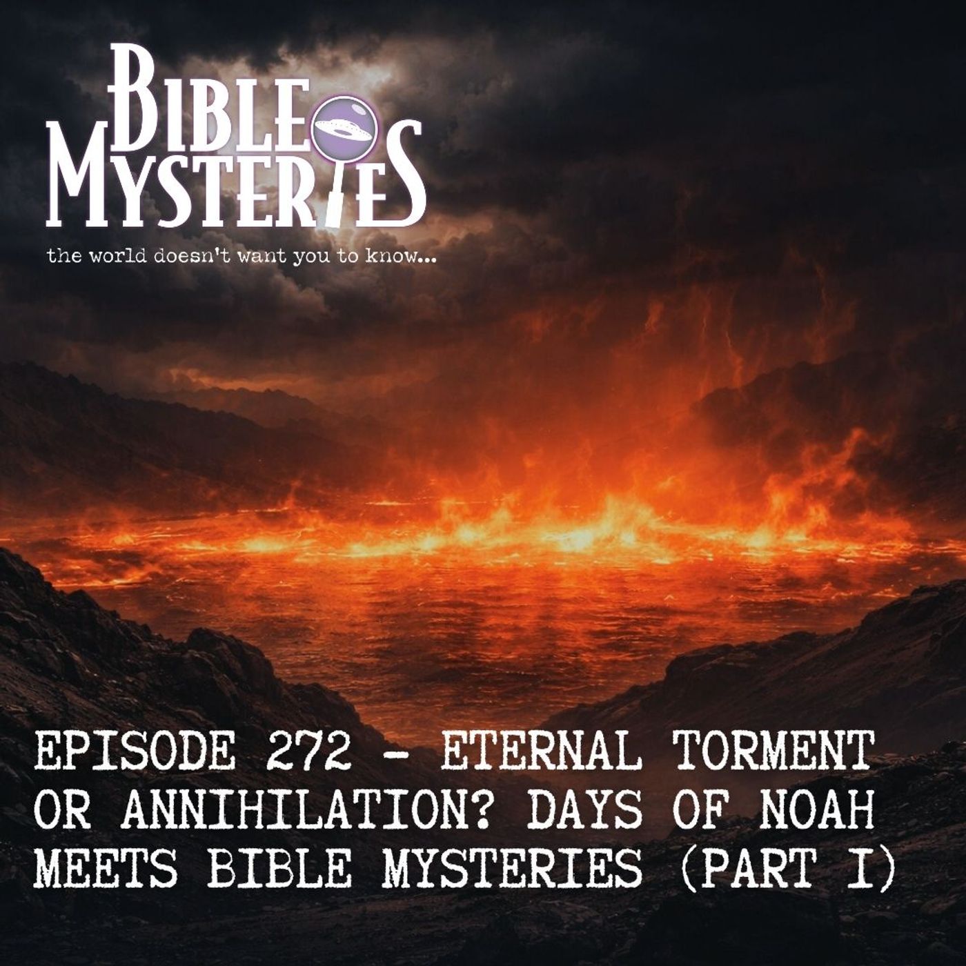 Eternal Torment or Annihilation? (Part 1): Pete & Scott - Episode 272