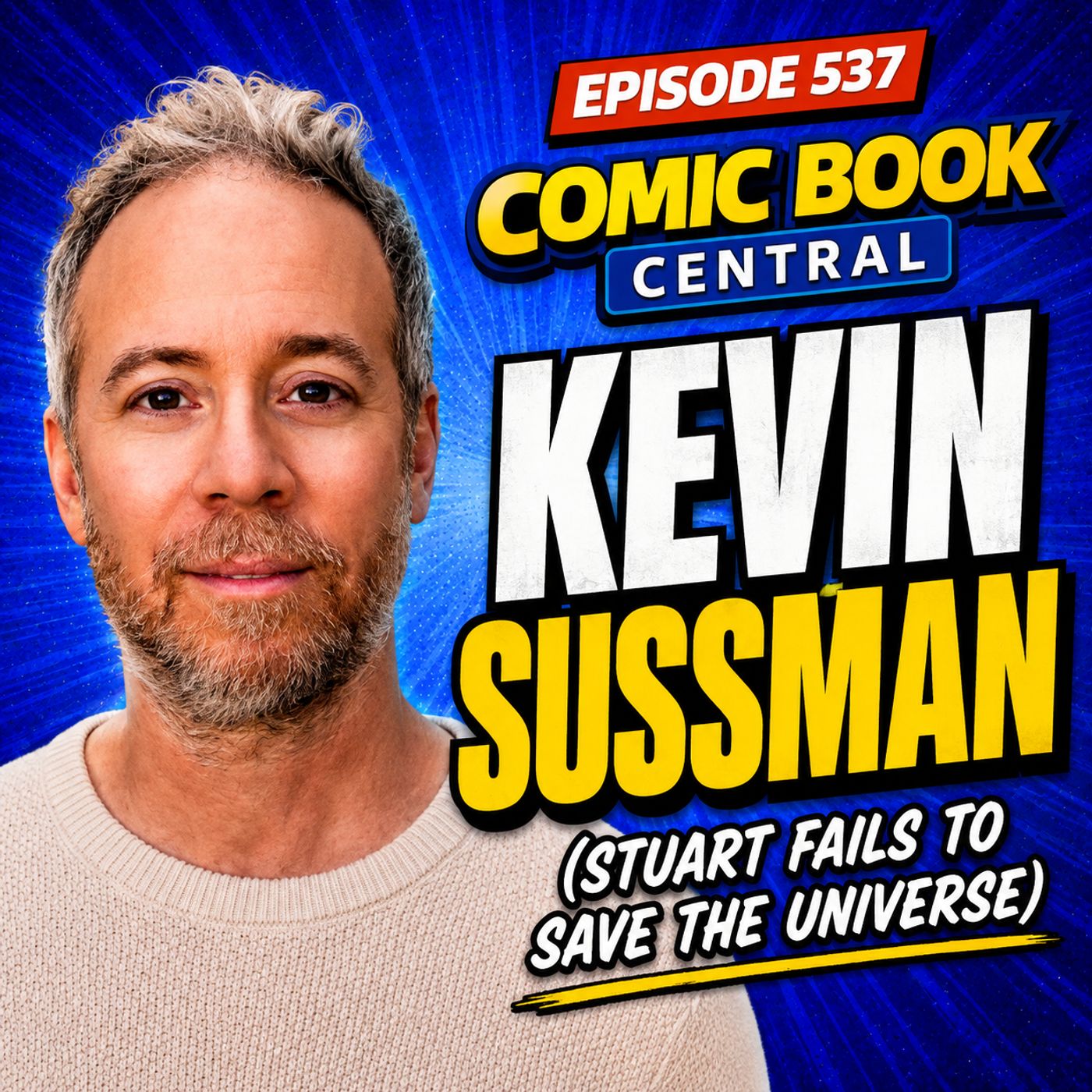 537: Kevin Sussman Fails to Save the Universe! episode artwork