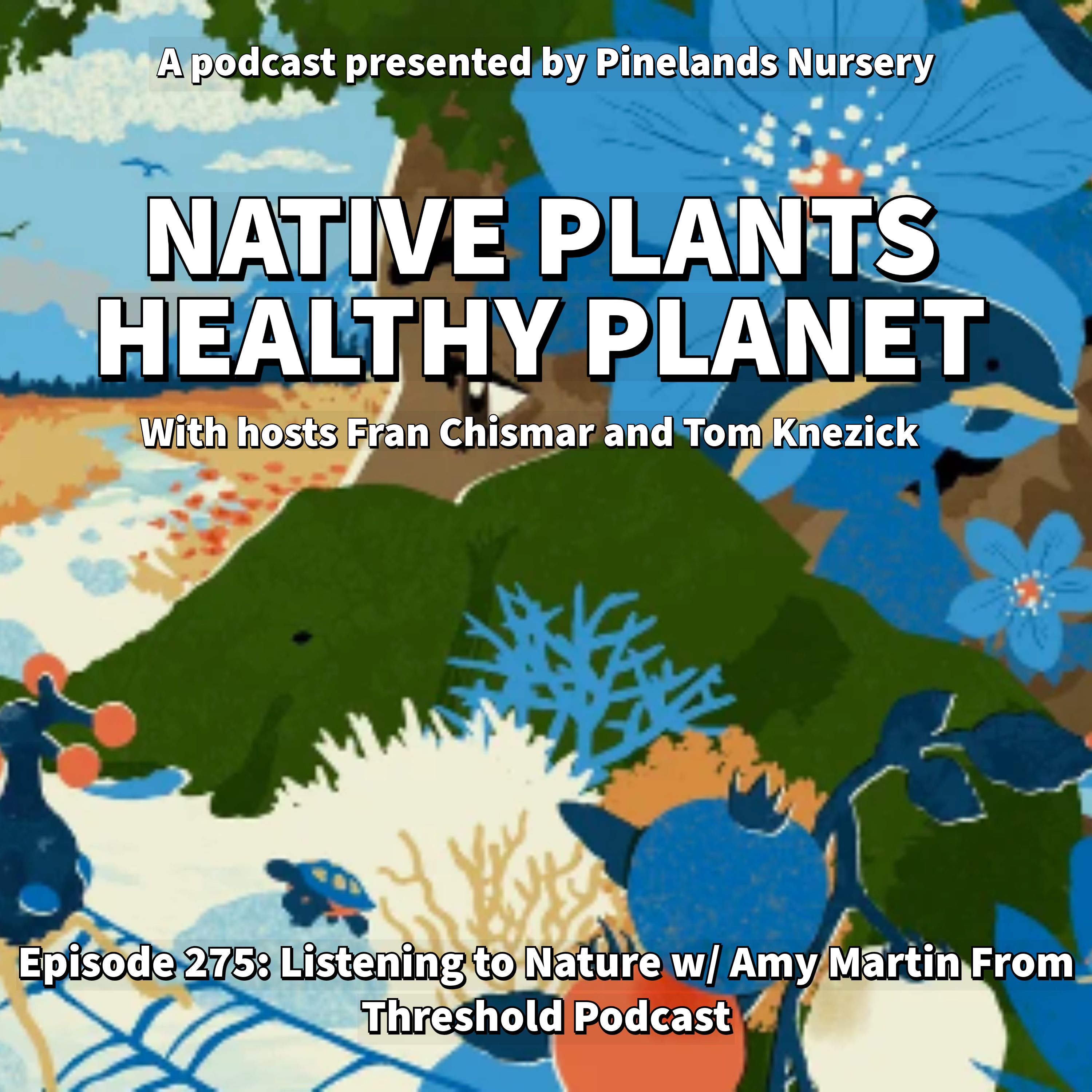 Listening to Nature with Amy Martin from Threshold Podcast