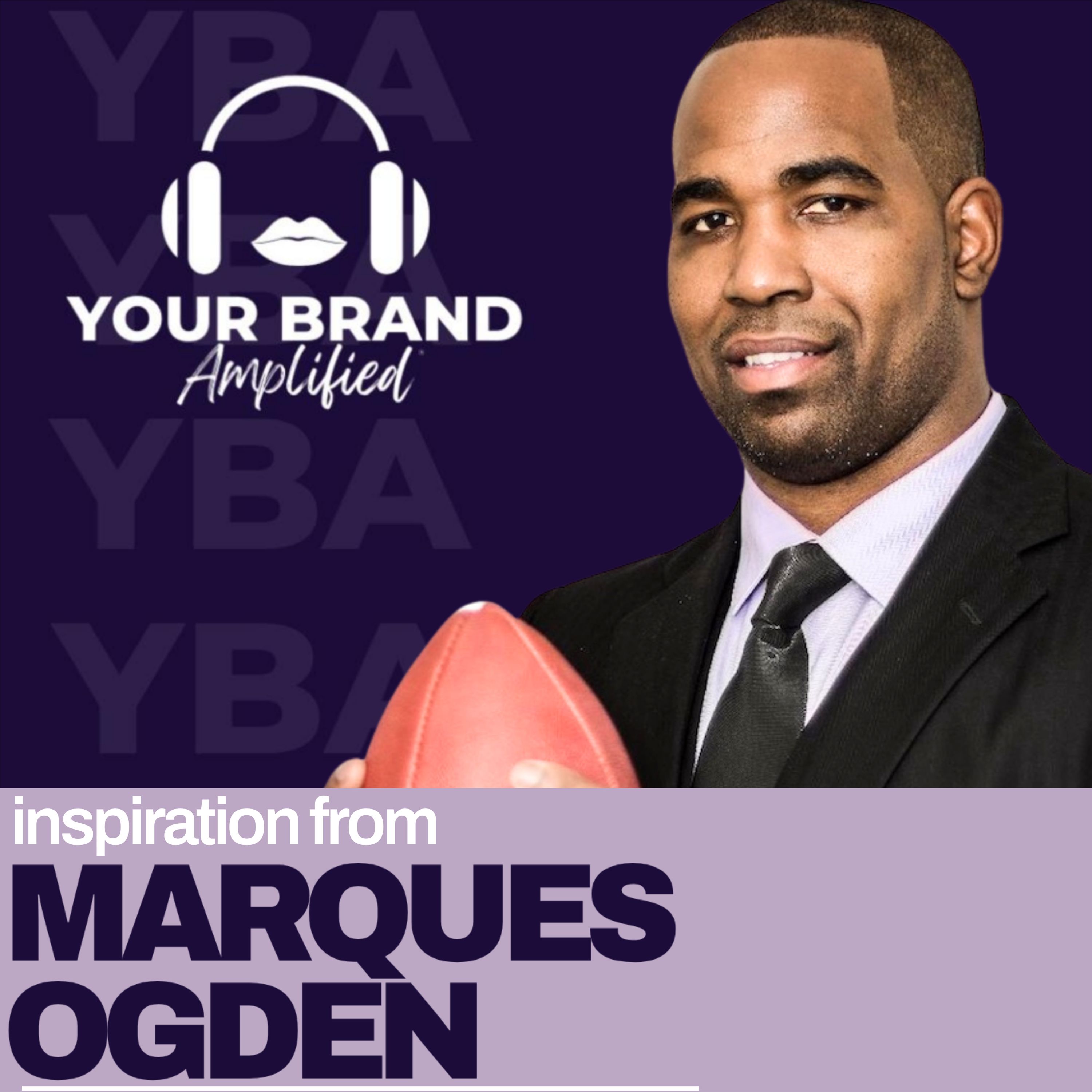 Mentoring Beyond the Field: Marques Ogden on Authentic Leadership and Breakthroughs