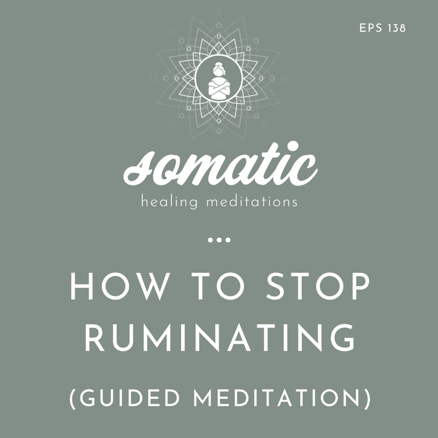 How to Stop Ruminating | Feel the Feelings Beneath Your Thoughts (Guided Meditation) episode artwork