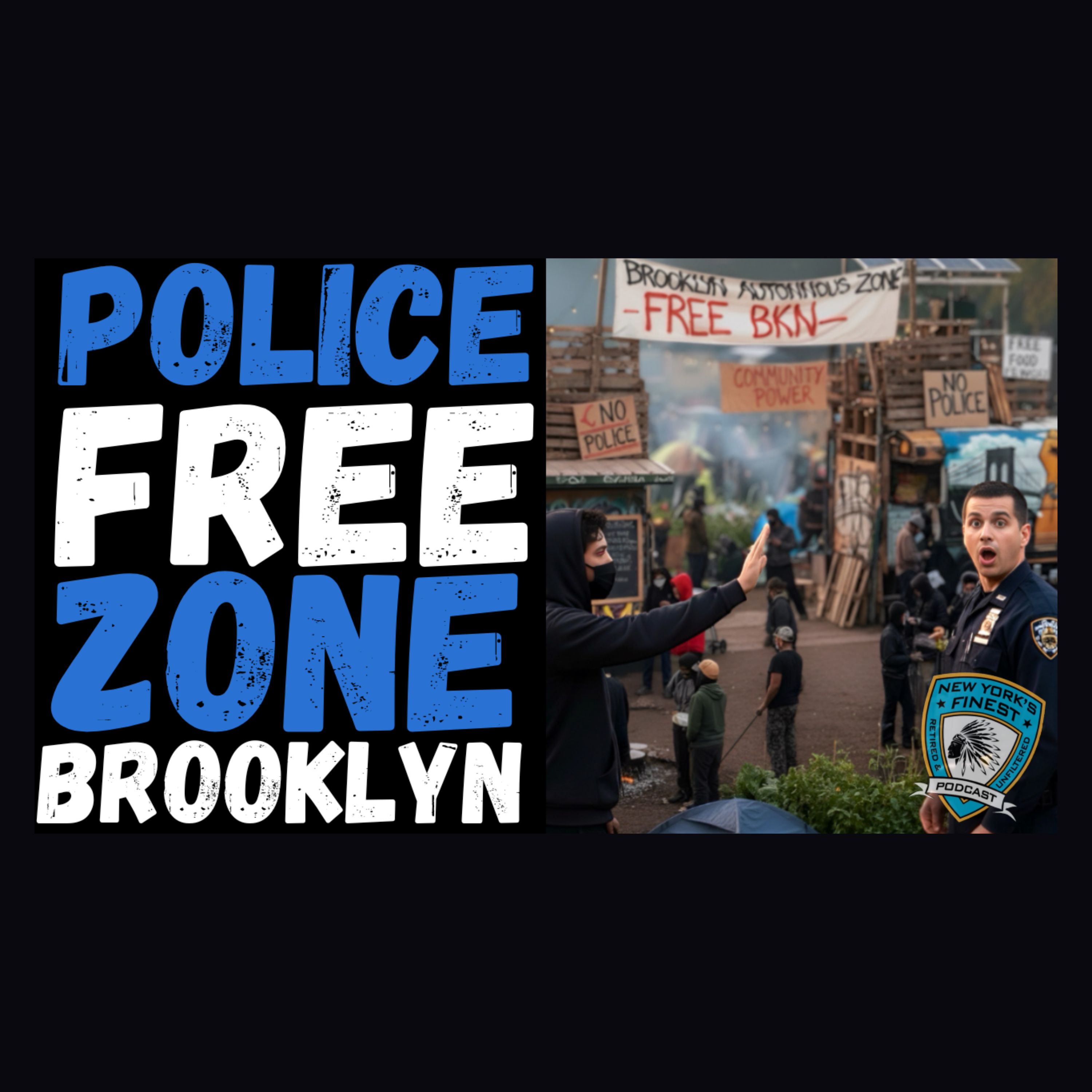 Brooklyn's "Police-Free Zone"