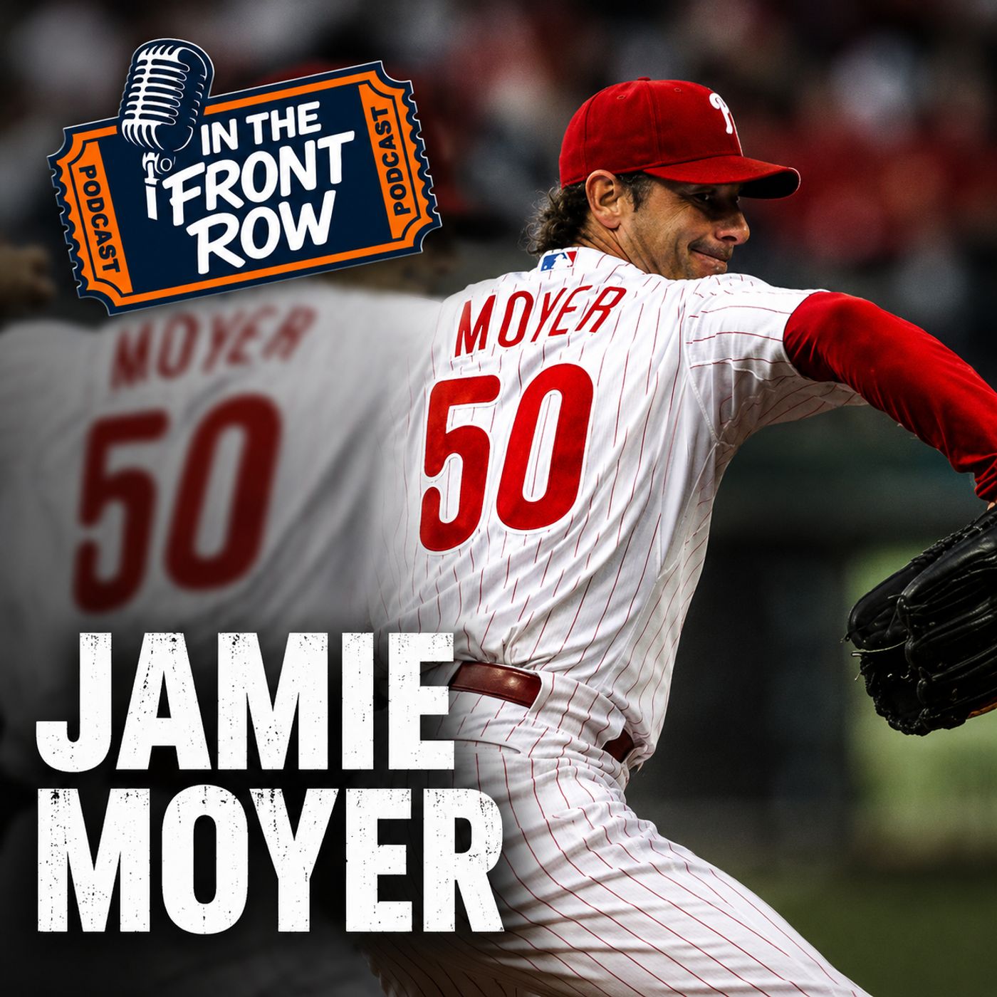 Jamie Moyer: 25-Year MLB Journey, Mariners Run, Phillies World Series & Pitching at 49 | IN THE FRONT ROW