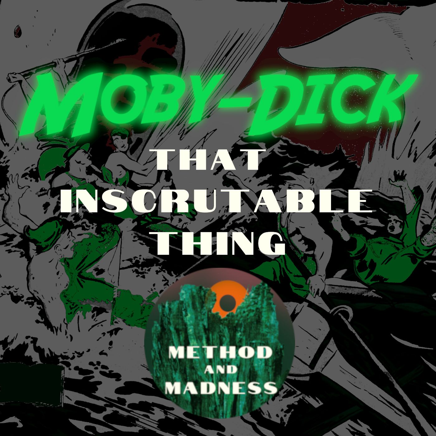 Special: Method & Madness – Moby Dick