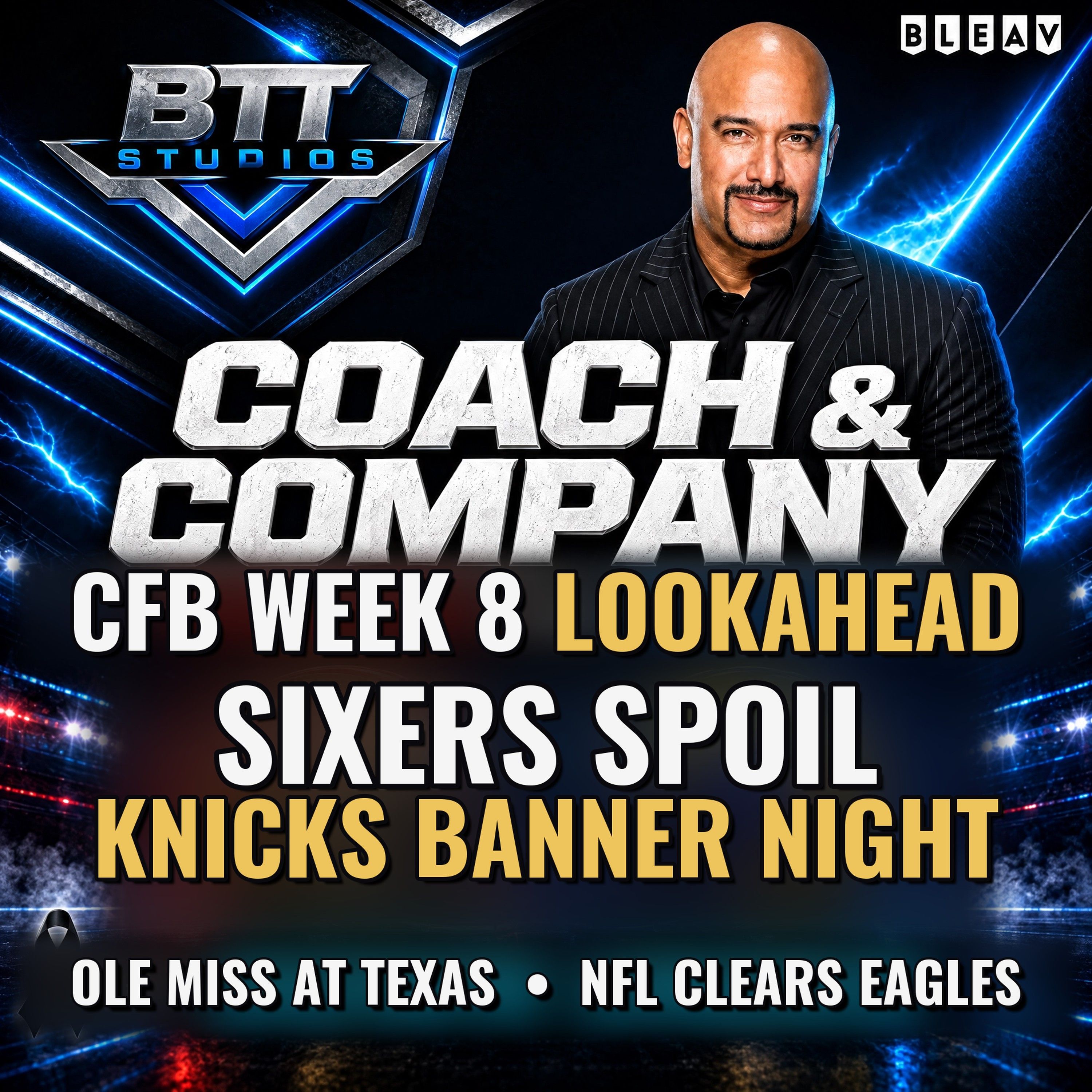 Sixers Spoil Knicks Banner Night | NFL Clears the Eagles & the CFB Week 8 Lookahead — Coach and Company Wednesday 10/21/26 episode artwork
