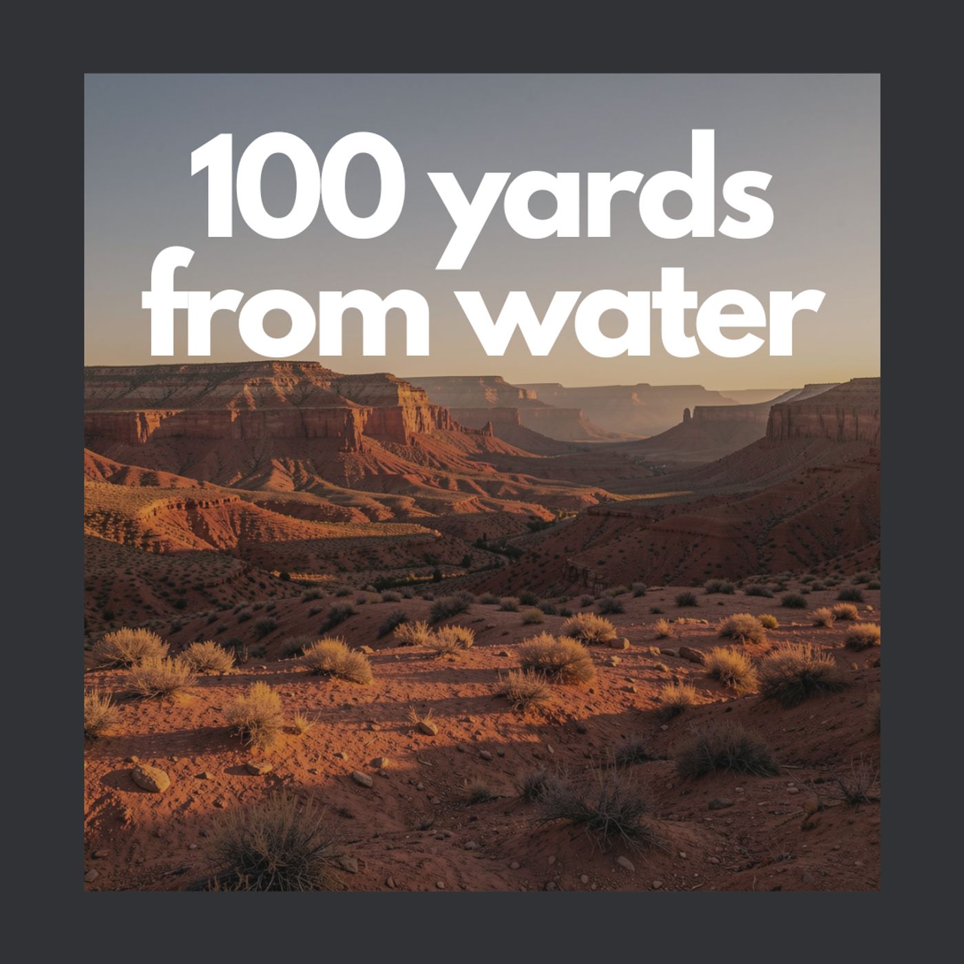 100 Yards from Water | Disaster Strikes E218 100 Yards from Water | Disaster Strikes E218