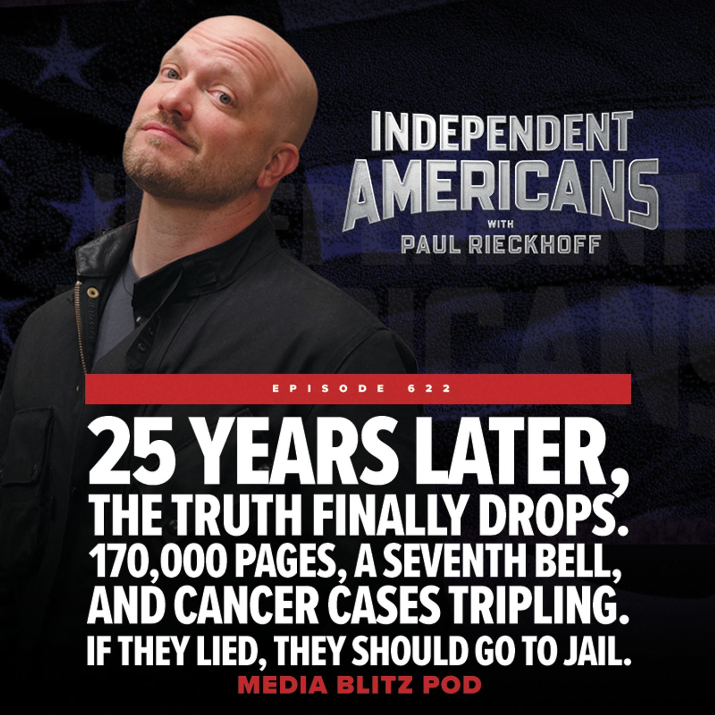 25 Years Later, The Truth Finally Drops. 170,000 Pages, A Seventh Bell, And Cancer Cases Tripling. If They Lied, They Should Go To Jail. Media Blitz Pod episode artwork
