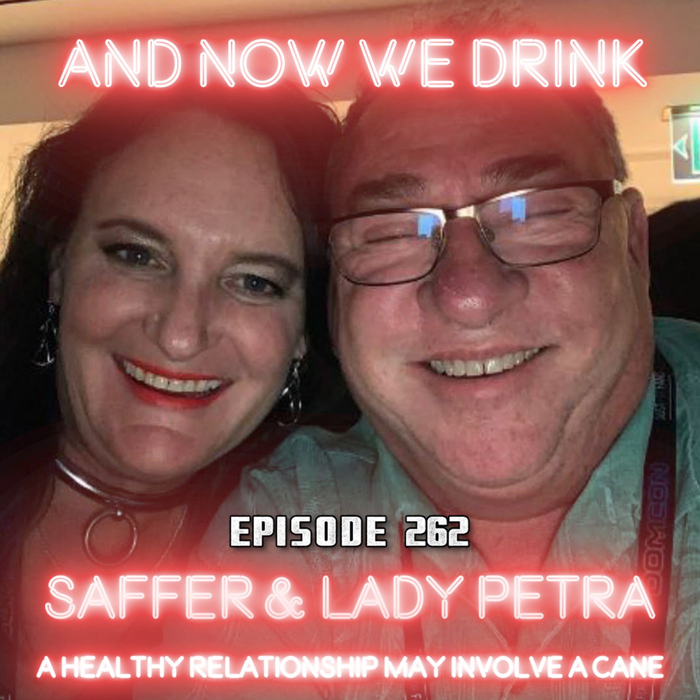 And Now We Drink Episode 262 with Master Saffer and Lady Petra episode artwork