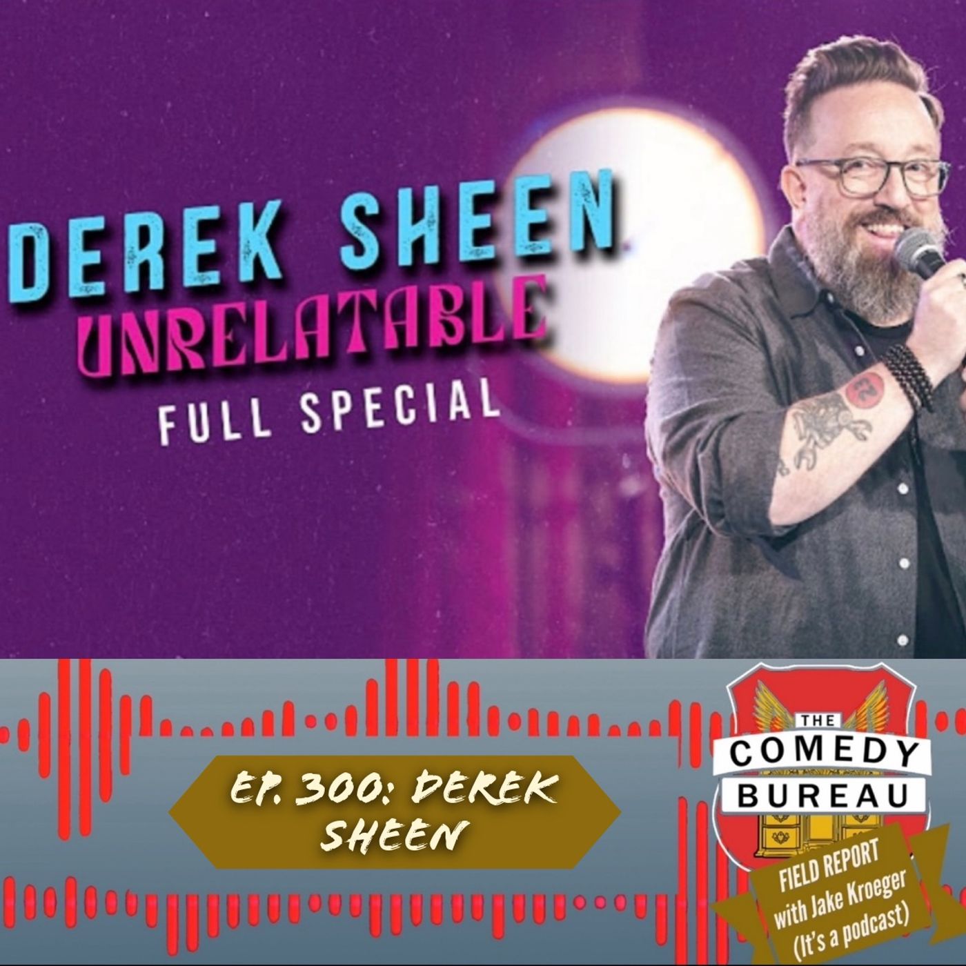 Ep. 300: Derek Sheen & Self Producing Your 5th Hour of Comedy/1st Special episode artwork