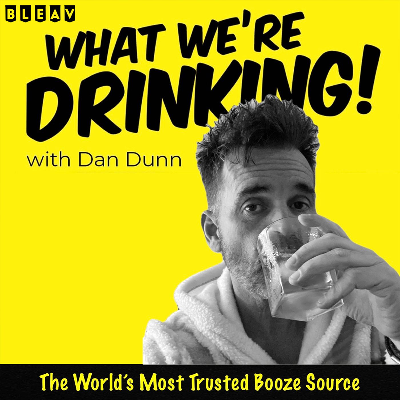 What We\'re Drinking with Dan Dunn