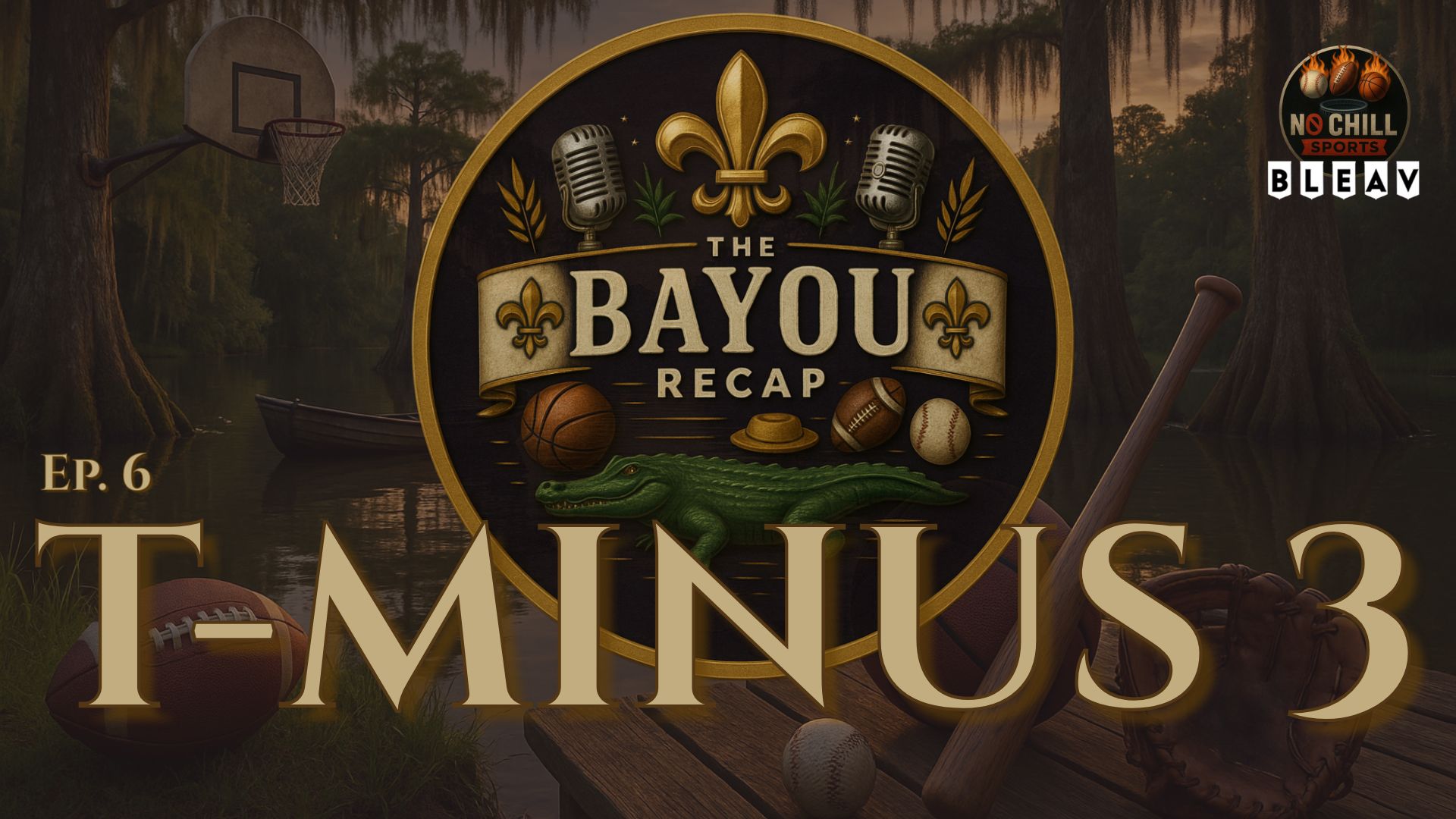 The Bayou Recap Ep. 6