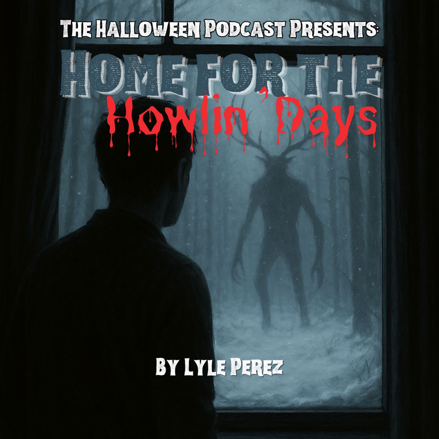 Home For The Howlin' Days | The Halloween Podcast Presents