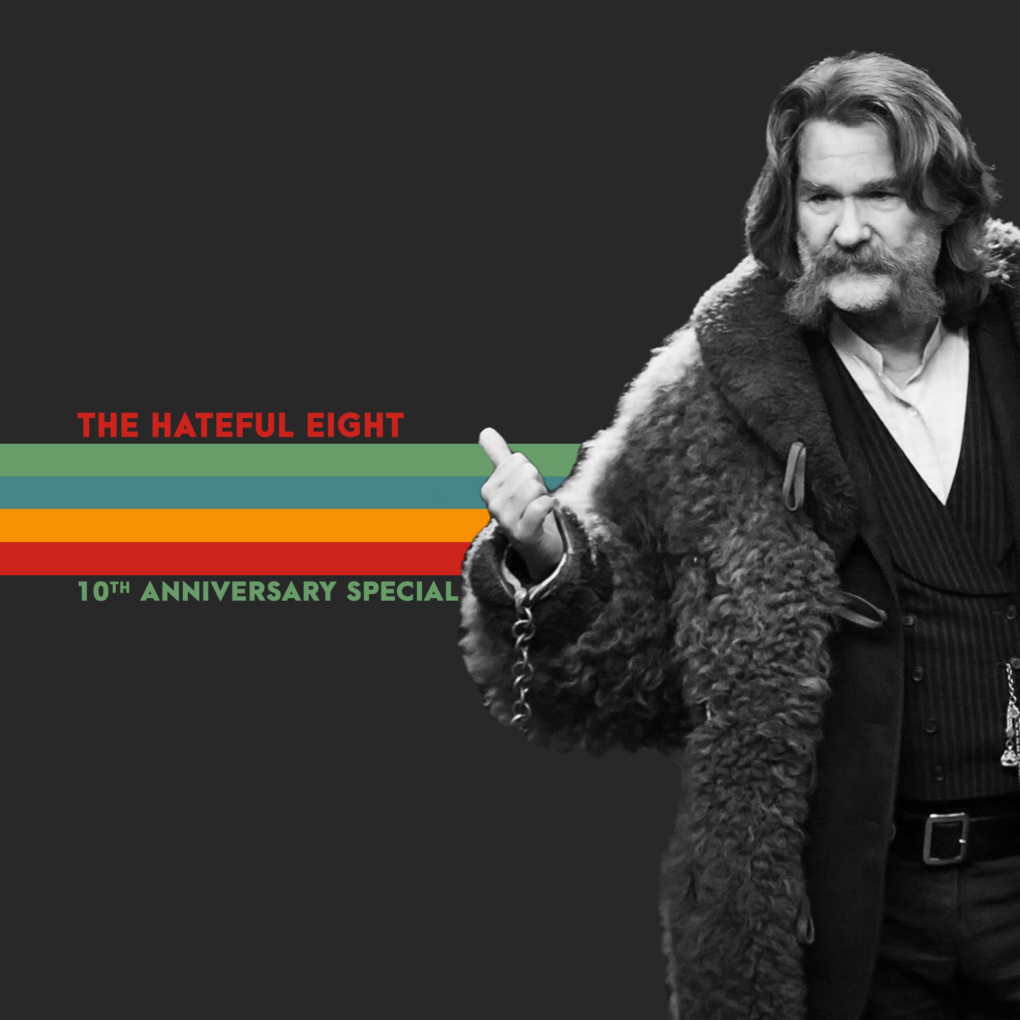 The Hateful Eight 10th Anniversary Special The Hateful Eight 10th Anniversary Special
