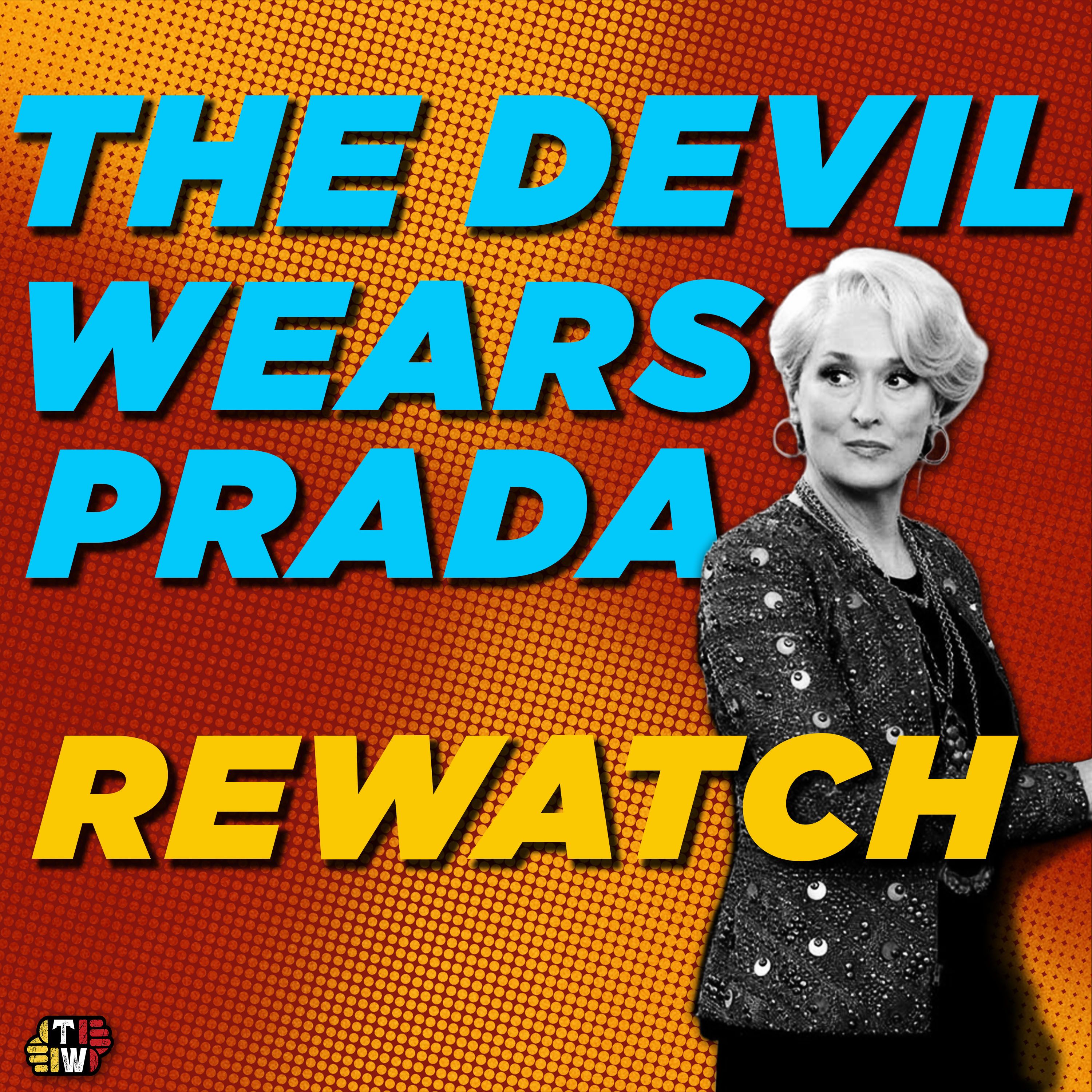 The Devil Wears Prada Rewatch — 20 Years Later