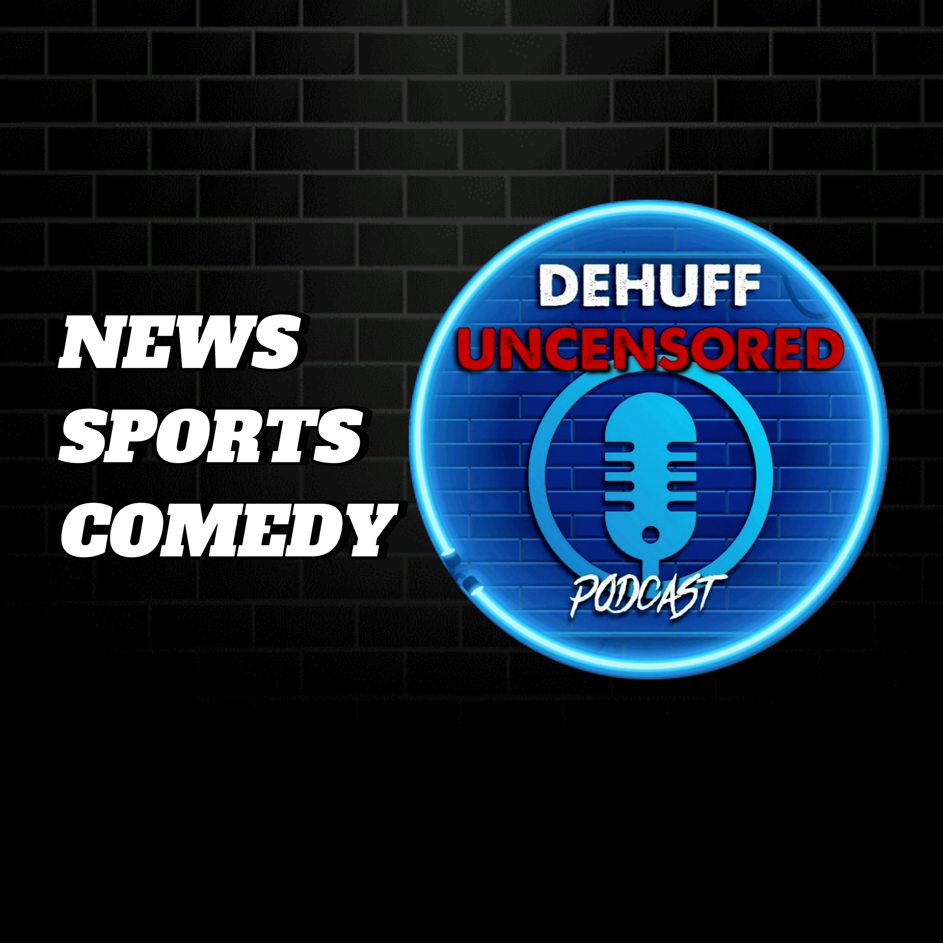 DeHuff Uncensored