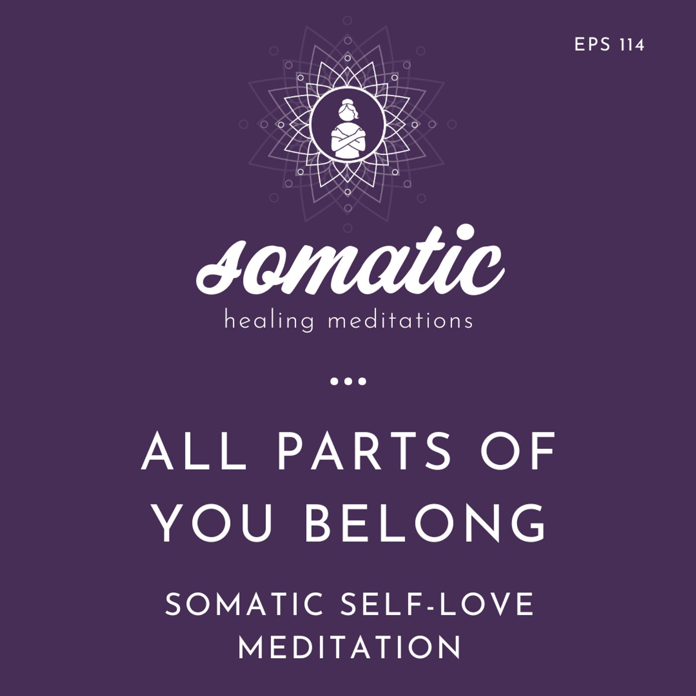 All Parts of You Belong | A Somatic Self-Love Meditation