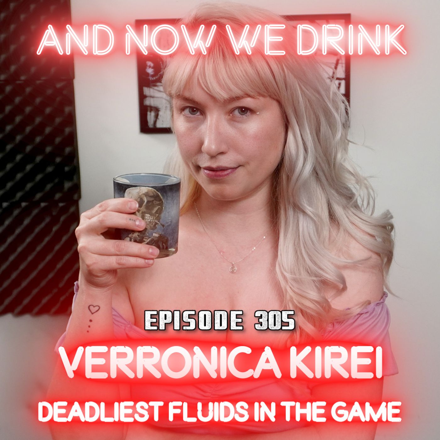 And Now We Drink Episode 305: with Verronica Kirei episode artwork