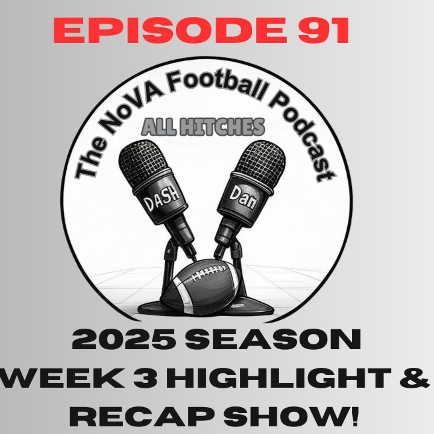 Week 3 Highlights & Recap Show - 2025 [EP91] - All Hitches: The Nova Football Podcast