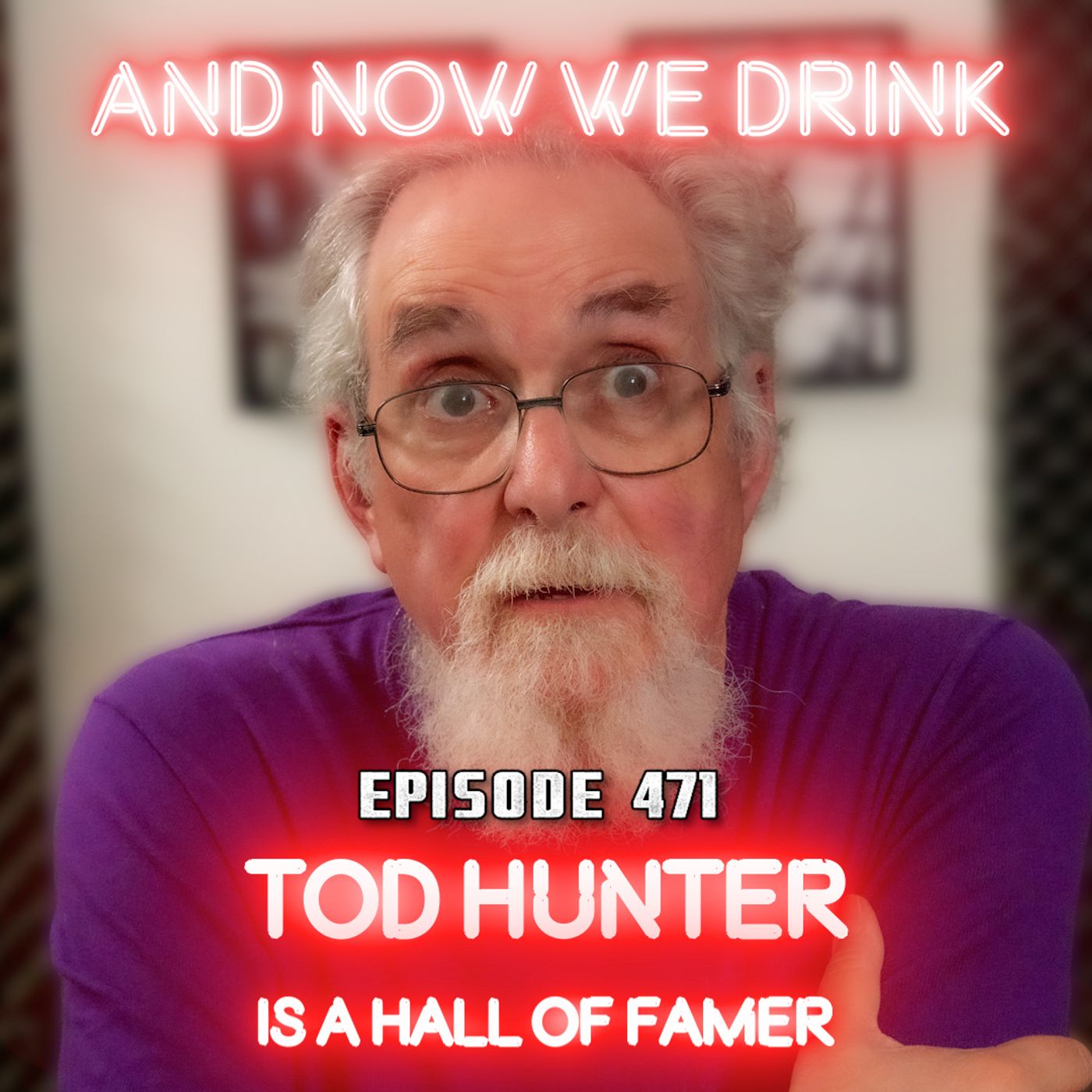 And Now We Drink Episode 471: With Tod Hunter