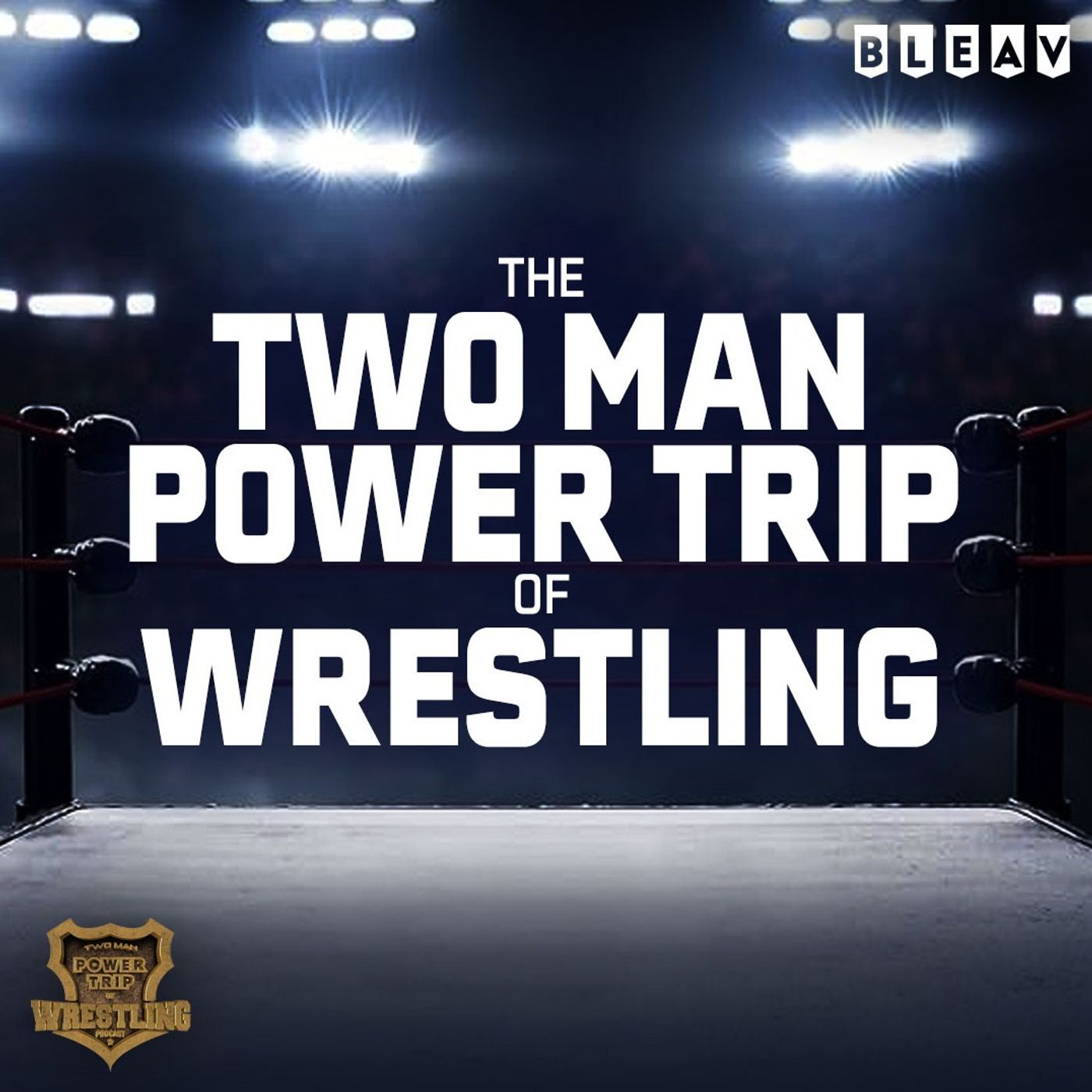 Two Man Power Trip of Wrestling Podcast podcast cover art