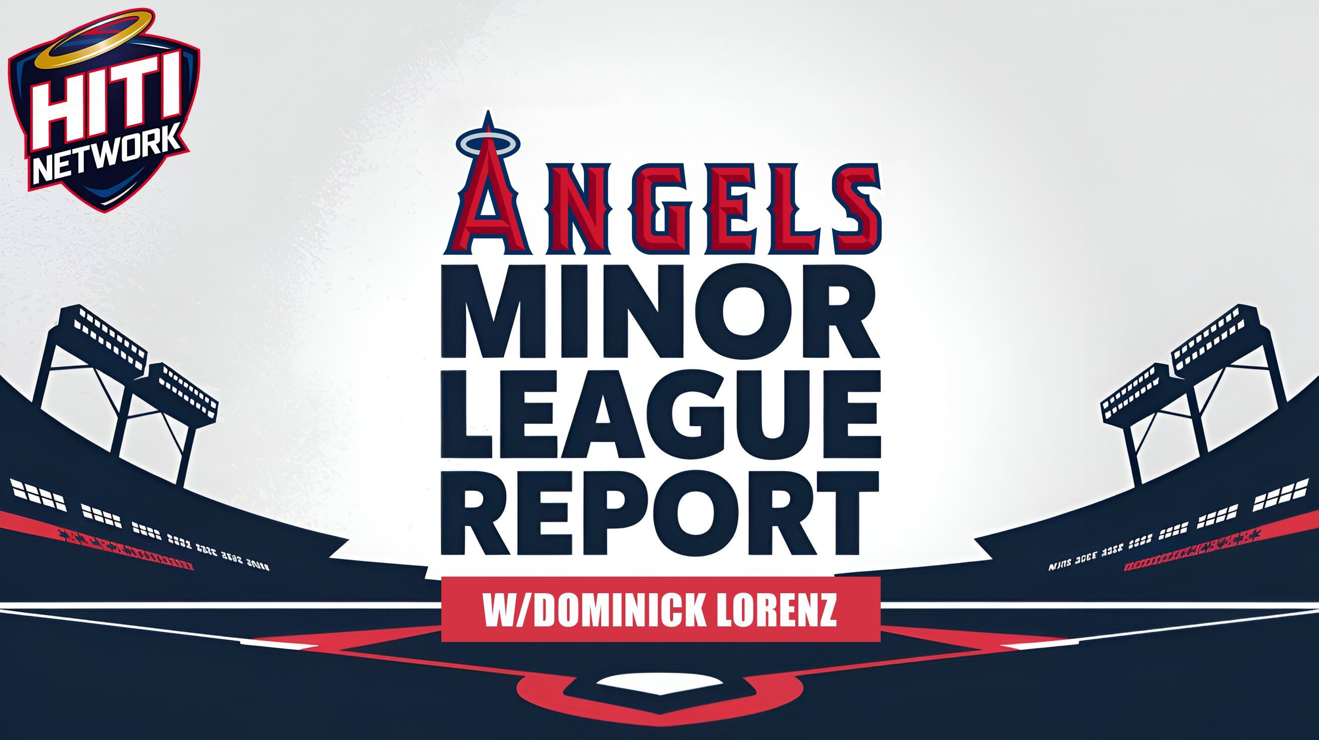Angels Minor League Report W/ Dominick: The Second Half Begins!