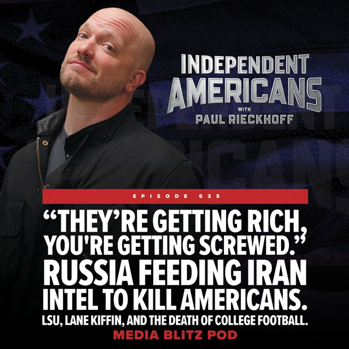 “They’re getting rich, you're getting screwed.” Russia feeding Iran intel to kill Americans. LSU, Lane Kiffin, and the death of College football. Media blitz pod episode artwork