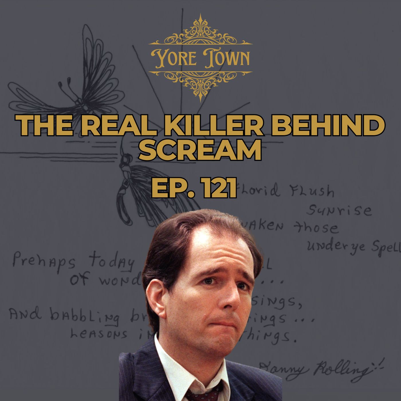 Danny Rolling: The REAL Killer Behind SCREAM | Yore Town Podcast (Gainesville Ripper True Crime)