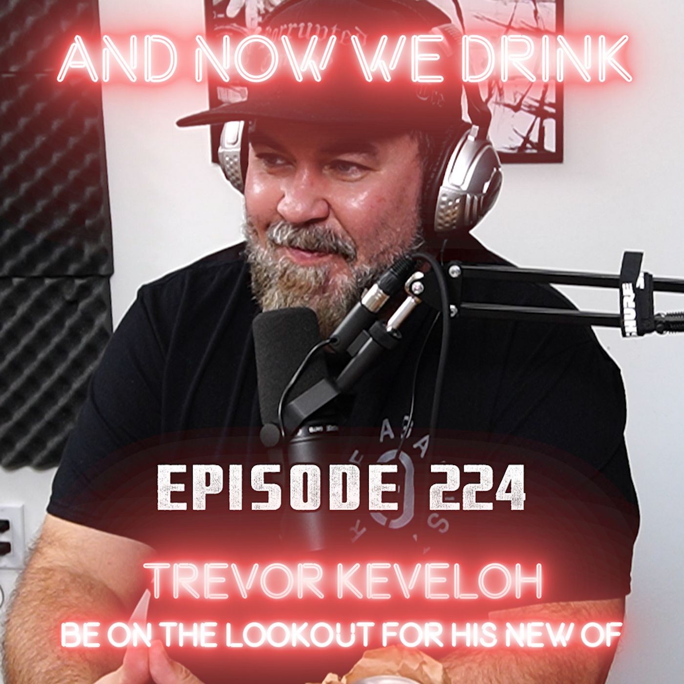 And Now We Drink Episode 224: With Trevor Keveloh episode artwork