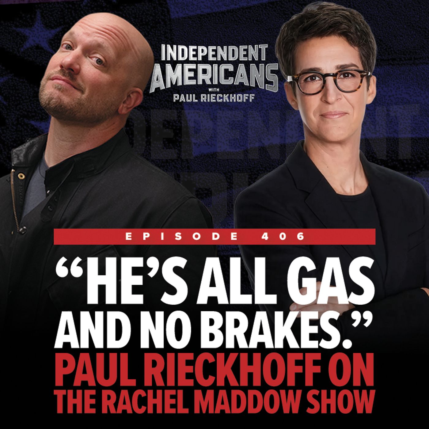 Rieckhoff on The Rachel Maddow Show - “Trump's All Gas and No Brakes.”