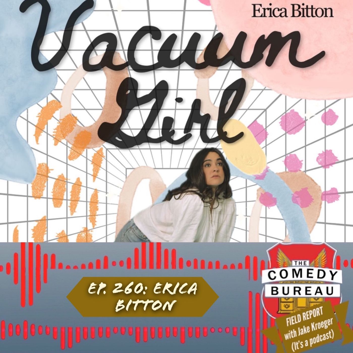 Ep. 260: Erica Bitton & 10 Years of a Solo Show