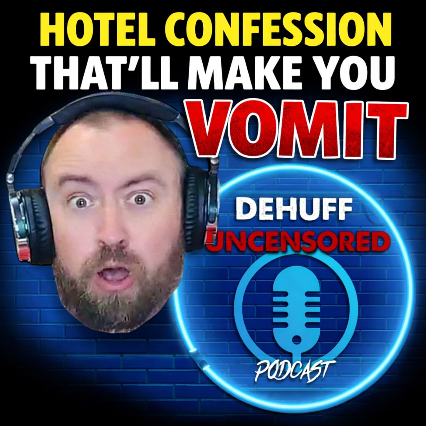 DeHuff Uncensored