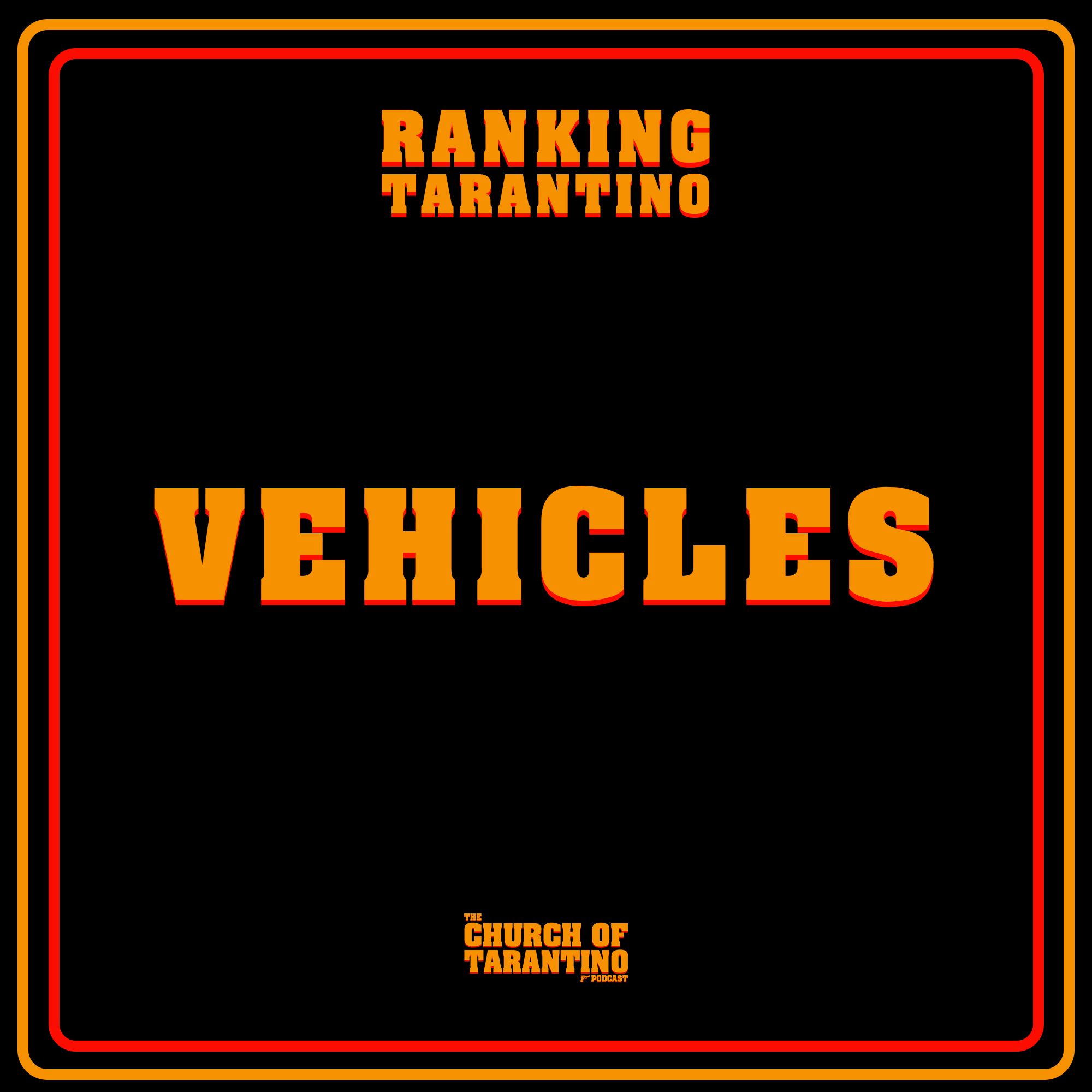 Ranking Tarantino 15: Vehicles Ranking Tarantino 15: Vehicles