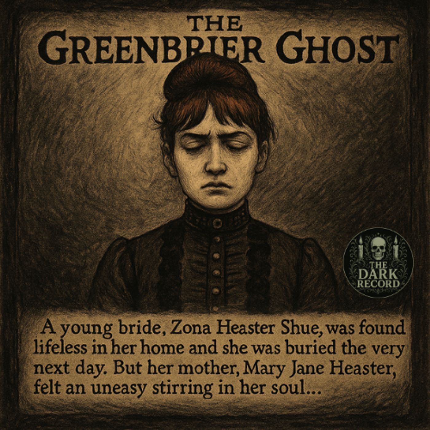 Greenbrier Ghost Event | The Dark Record | Ep. 22