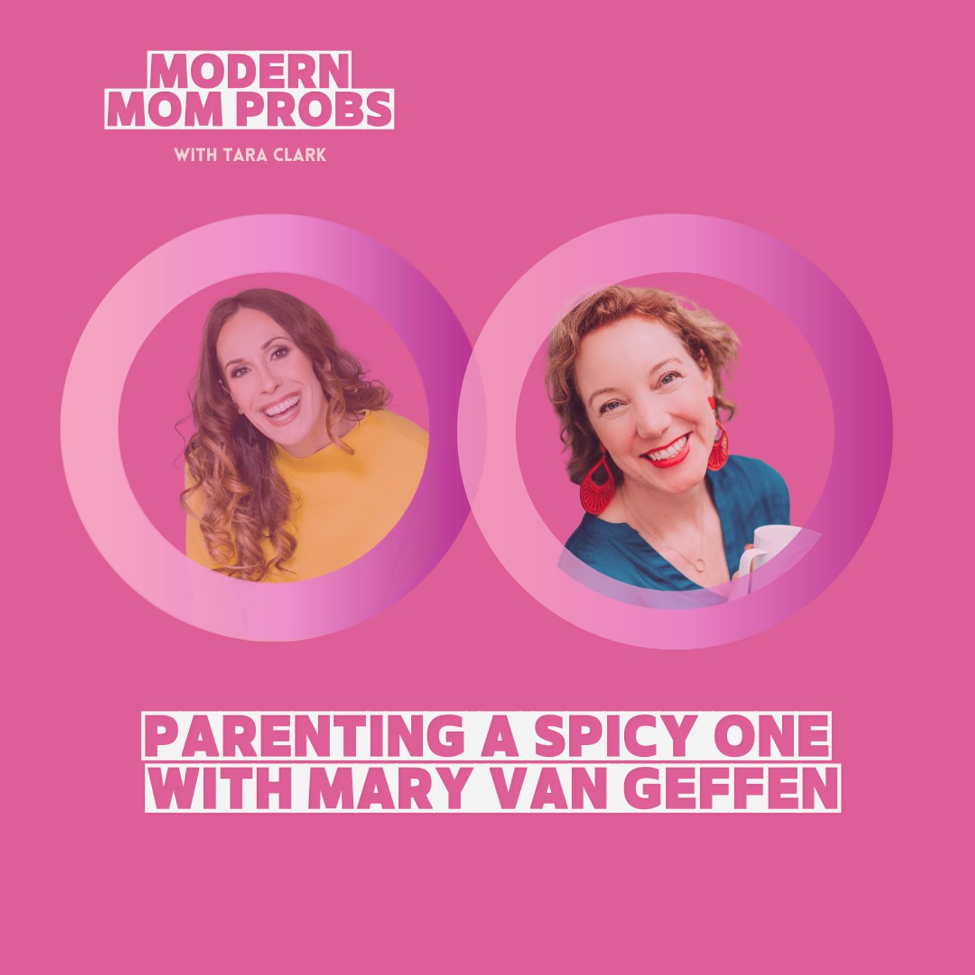 Parenting a Spicy One with Mary Van Geffen Parenting a Spicy One with Mary Van Geffen