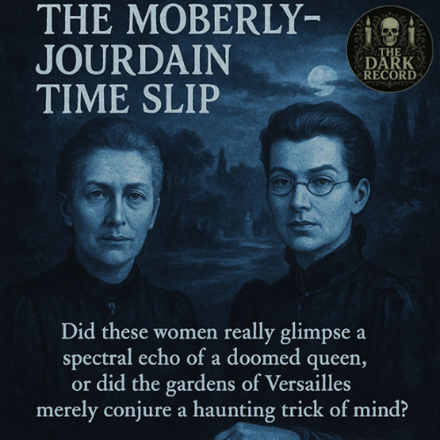 Moberly–Jourdain Time Slip | The Dark Record | Ep. 11
