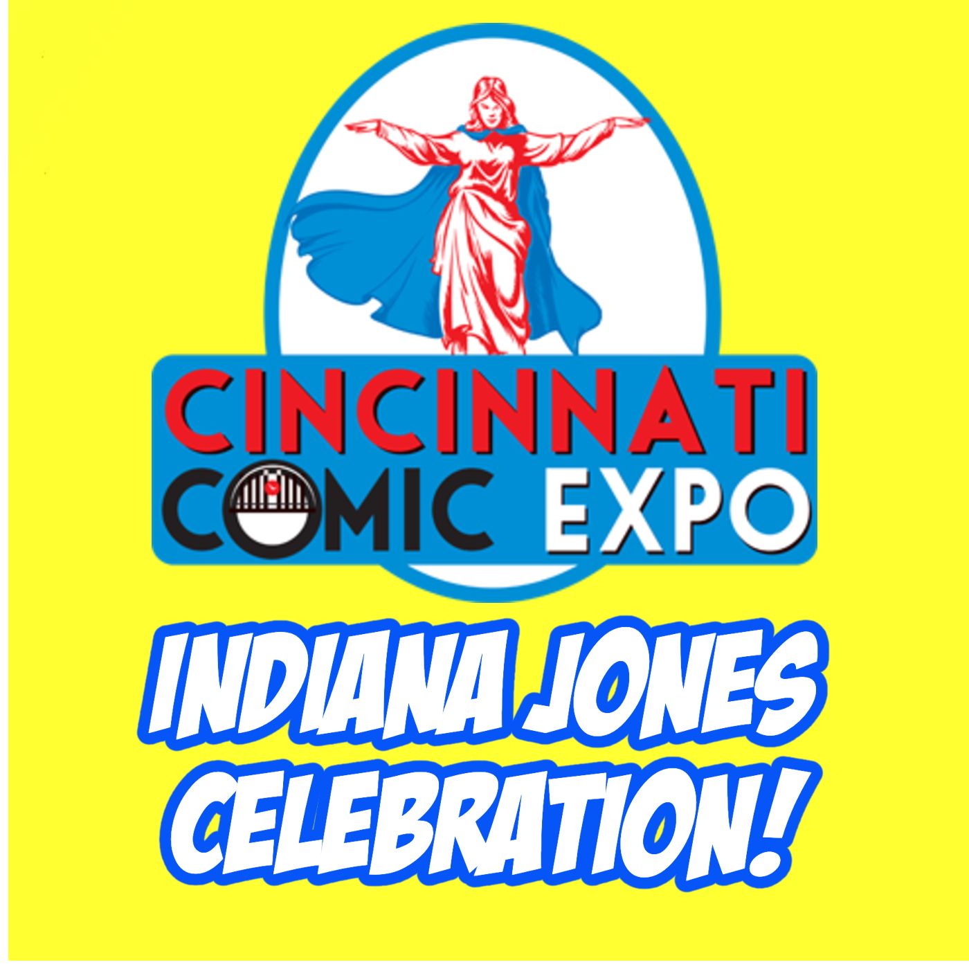 512: Indiana Jones Celebration at Cincinnati Comic Expo! 512: Indiana Jones Celebration at Cincinnati Comic Expo!