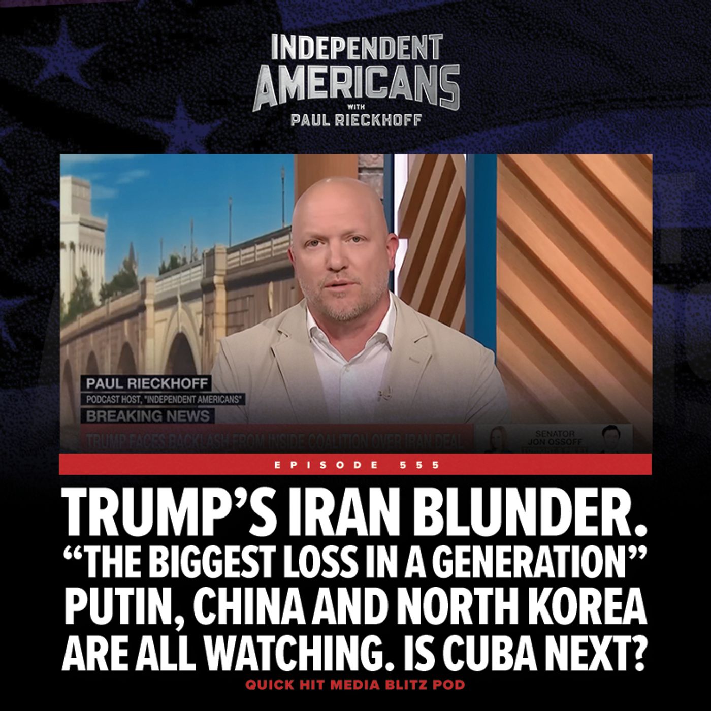 Trump’s Iran Blunder. “The Biggest Loss in a Generation”. Putin, China and North Korea are All Watching. Is Cuba Next?