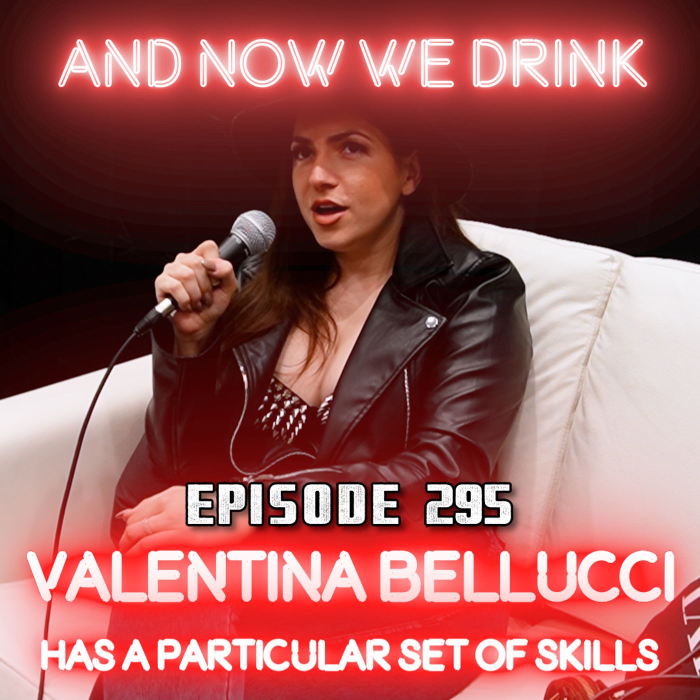 And Now We Drink Episode 295: with Valentina Bellucci episode artwork