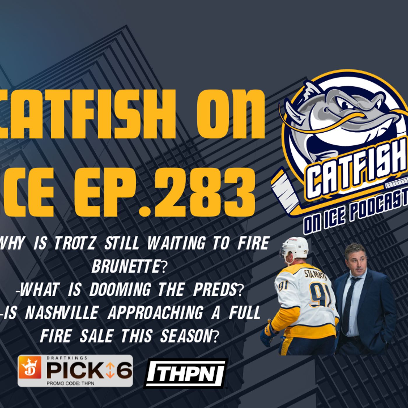 #283-Nashville Predators are "Open For Business", Andrew Brunette's Seat Reaches Boiling Point after Sweden