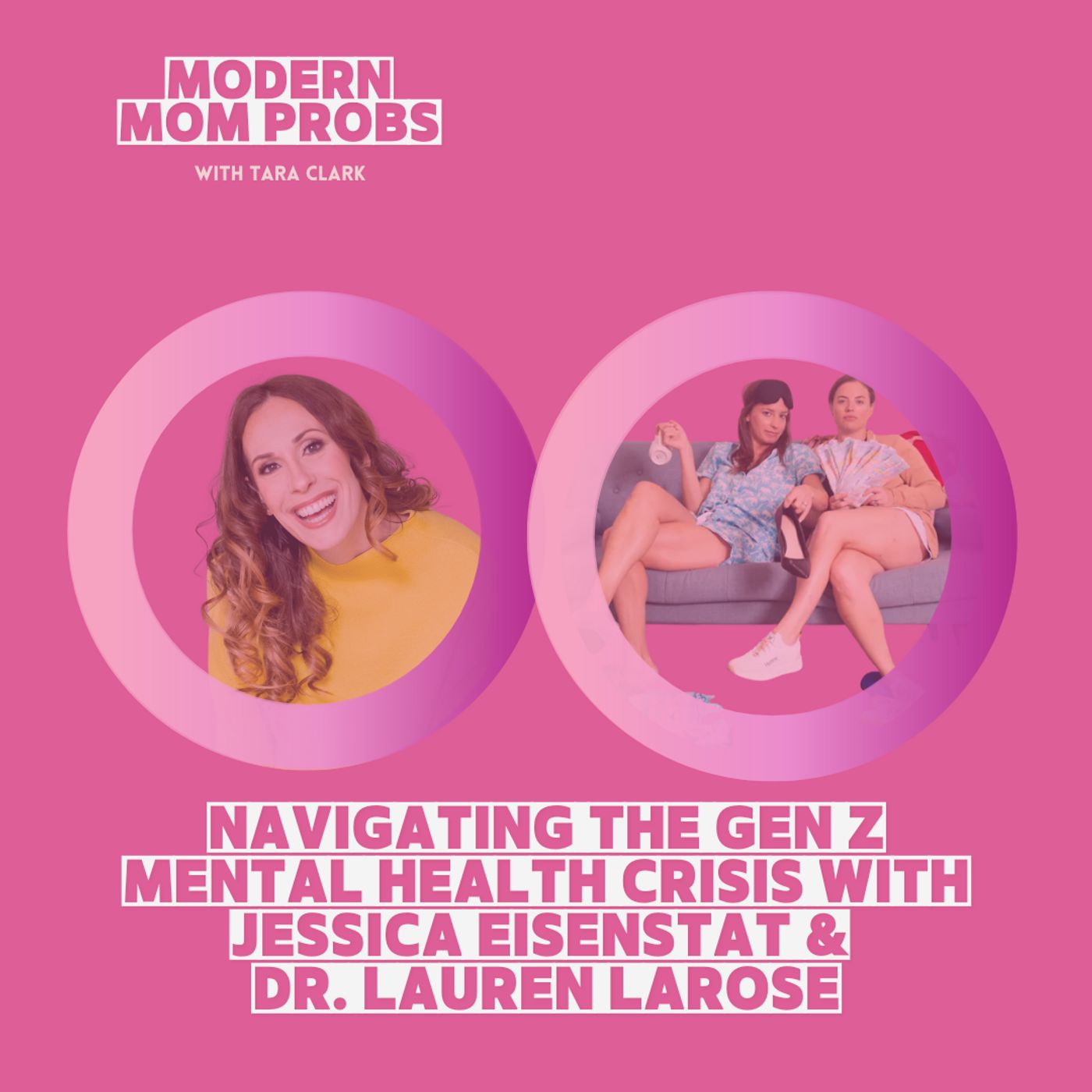 Navigating the Gen Z Mental Health Crisis with Jessica Eisenstat, LPC and Dr. Lauren LaRose