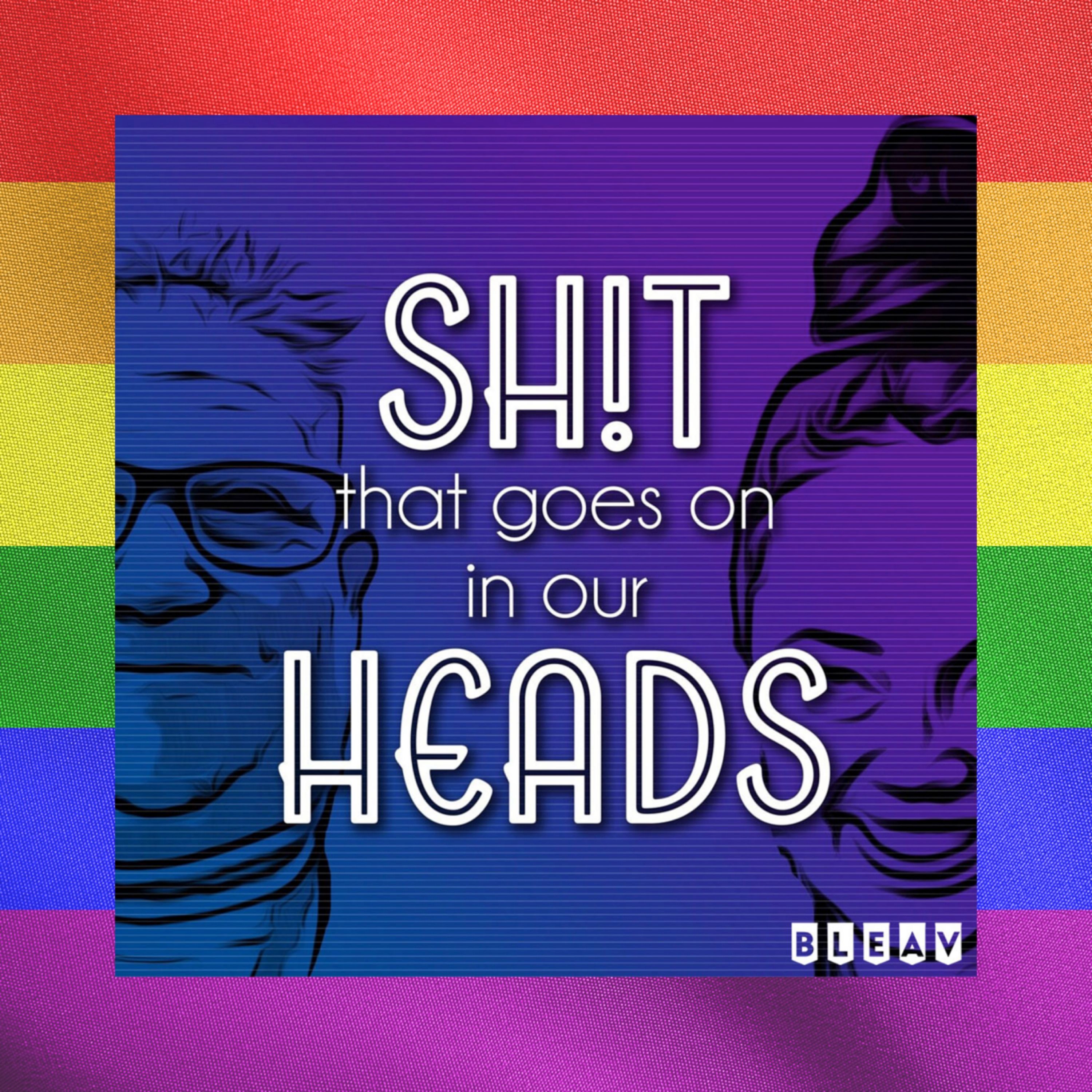Sh!t That Goes On In Our Heads