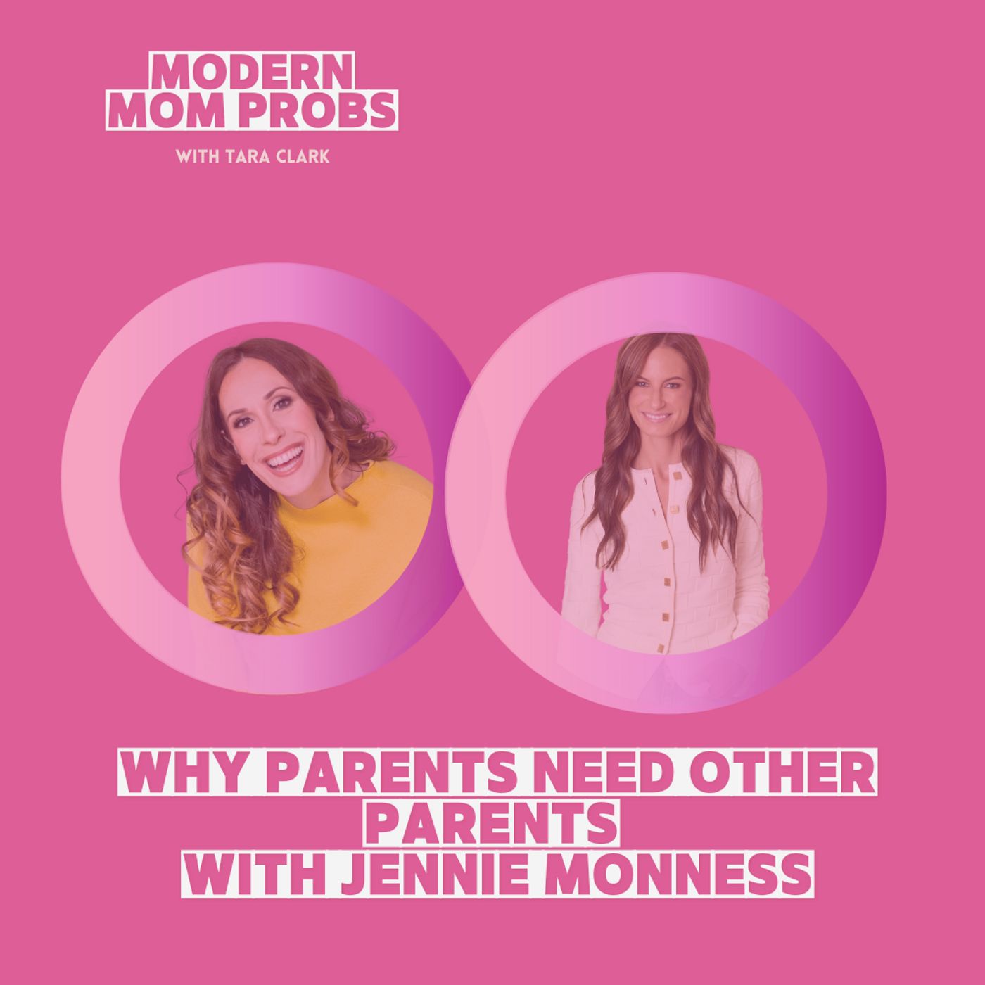 Why Parents Need Other Parents  with Jennie Monness