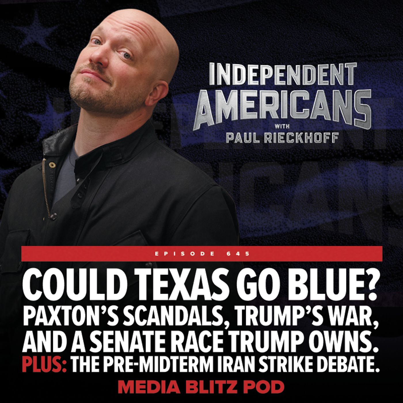 Could Texas go blue? Paxton’s scandals, Trump’s war, and a Senate race Trump owns. PLUS: The pre-midterm Iran strike debate. Media Blitz Pod