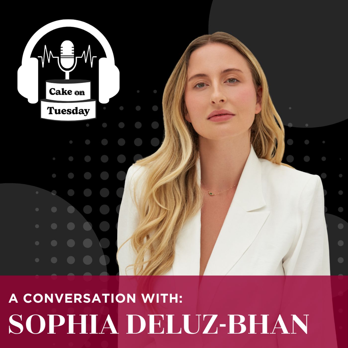 Sophia Deluz-Bhan on Why Problems Are the Point: Scaling to $30M ARR episode artwork